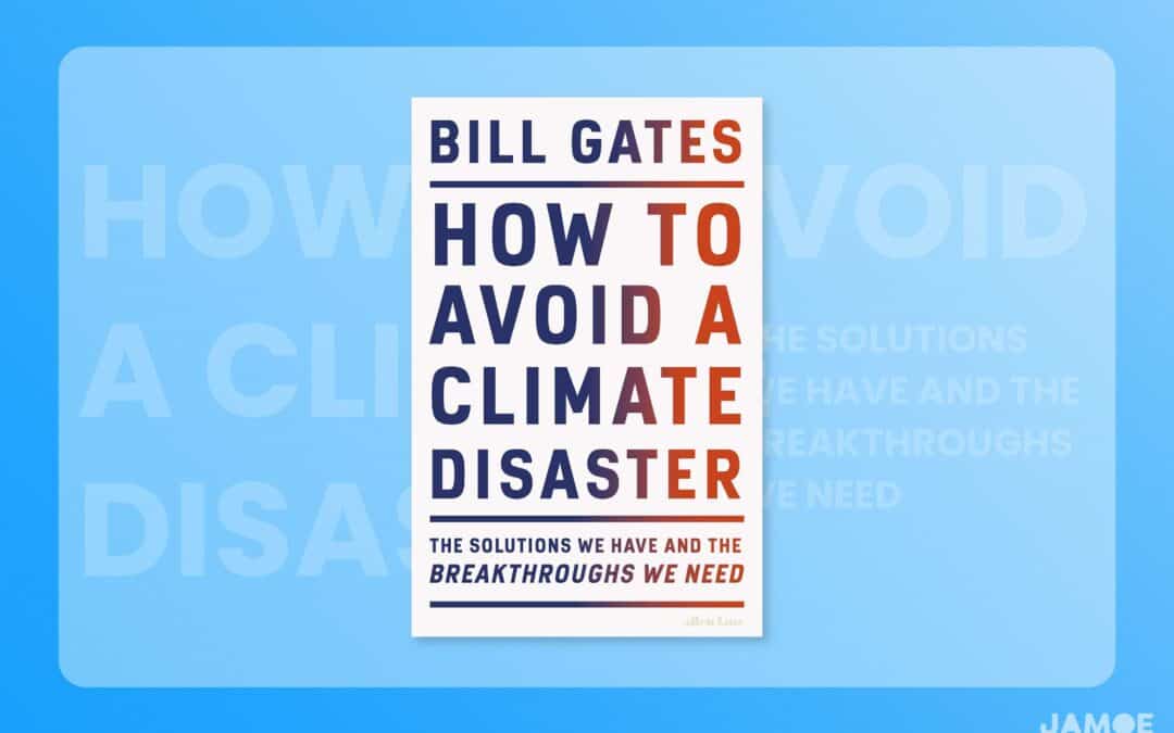 Example HQ&A Notes: How to Avoid Climate Disaster (2021) – Bill Gates